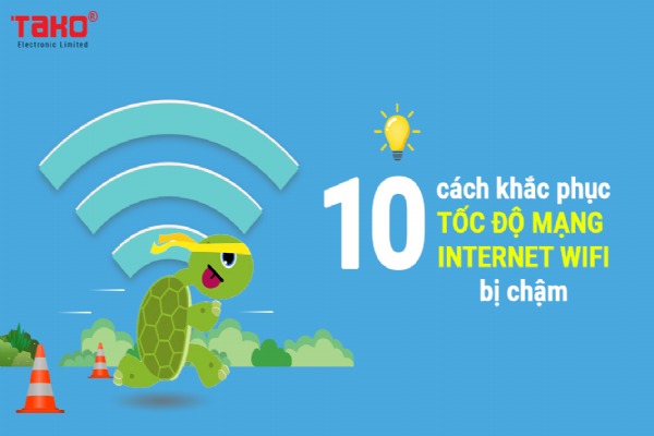 10 cách khắc phục mạng yếu, wifi chậm