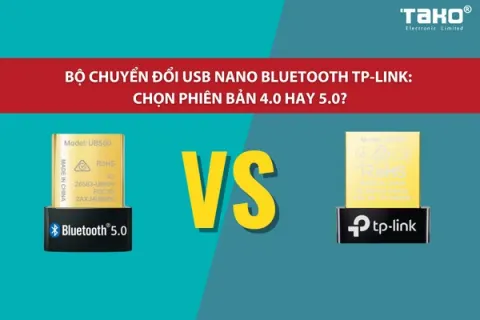 Bộ Chuyển Đổi USB Nano Bluetooth TP-Link: chọn phiên bản 4.0 hay 5.0?