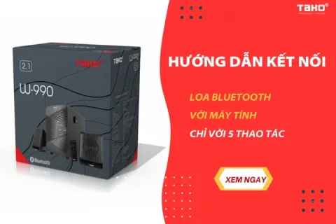 Hướng dẫn kết nối loa bluetooth với máy tính chỉ với 5 thao tác