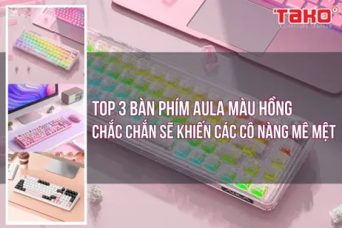 Top 3 chiếc bàn phím AULA màu hồng chắc chắn sẽ khiến các cô nàng mê mệt
