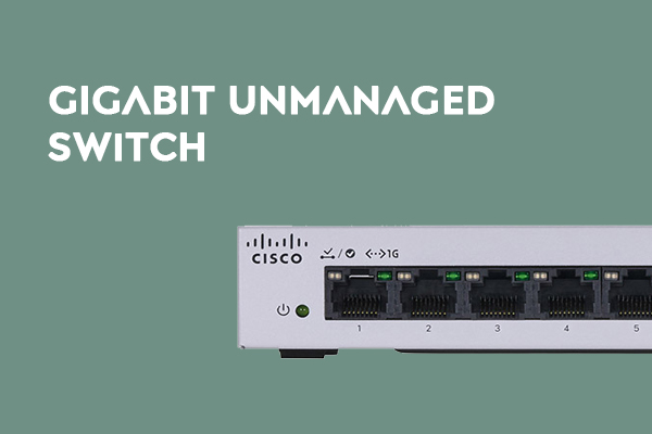 GIGABIT UNMANAGED SWITCH