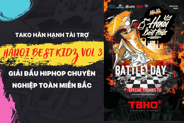 TAKO hân hạnh tài trợ Hanoi Best Kidz Vol 3 - Giải đấu HipHop chuyên nghiệp toàn miền Bắc