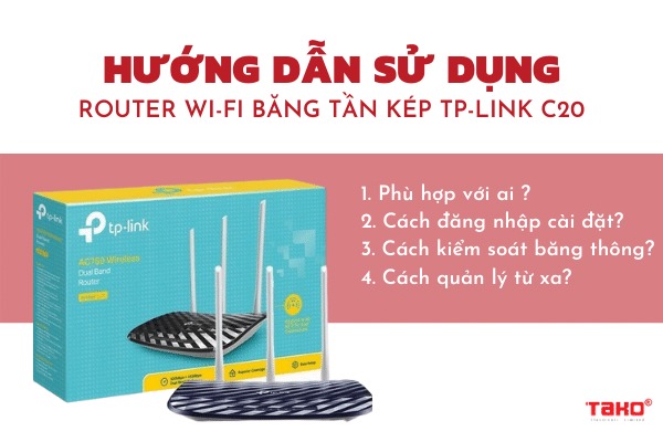 Hướng dẫn sử dụng router wi-fi băng tần kép Tp-Link C20