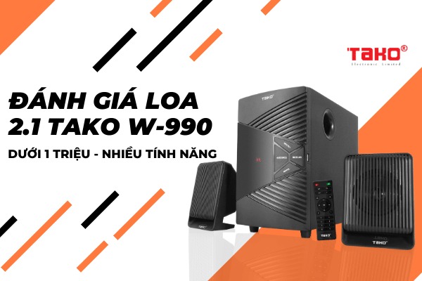 Đánh giá loa TAKO 2.1 W990 giá dưới 1 triệu, nhiều tính năng