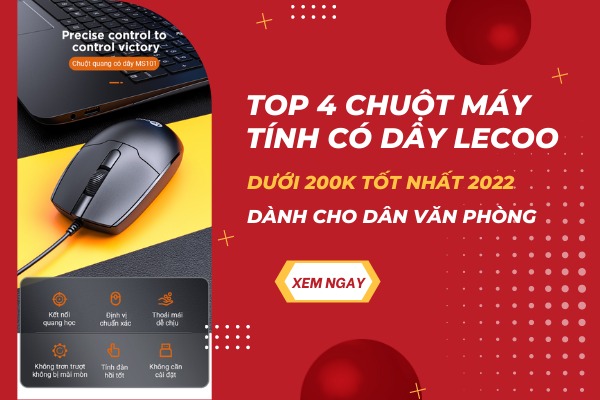 Top 4 chuột máy tính có dây Lecoo dưới 200K tốt nhất 2022 dành cho dân văn phòng