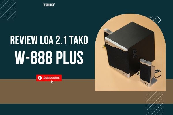 LOA 2.1 TAKO W-888 PLUS CHỈ DƯỚI 900K - LỰA CHỌN TUYỆT VỜI CHO NHU CẦU GIẢI TRÍ ĐA PHƯƠNG TIỆN