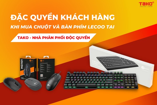 Đặc quyền khách hàng khi mua chuột và bàn phím Lecoo tại TAKO - Nhà Phân Phối Độc Quyền