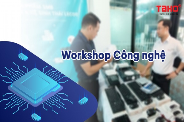 Workshop Công nghệ [HỘI THẢO VỀ SẢN PHẨM SMB TRONG GIẢI PHÁP MẠNG TP-LINK & HỆ SINH THÁI LECOO]