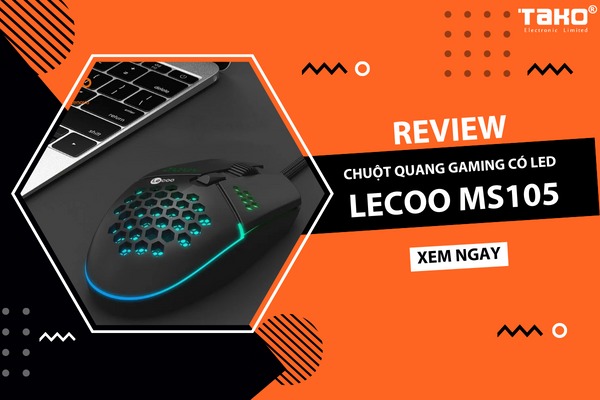 Trải nghiệm chuột gaming Lecoo MS105 - Thiết kế độc đáo, chuột gaming nhẹ và nhạy