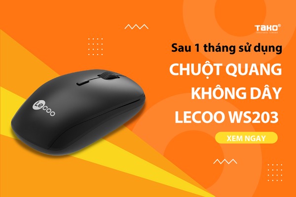 Chuột quang không dây Lecoo WS203 - Review sau 1 tháng sử dụng.