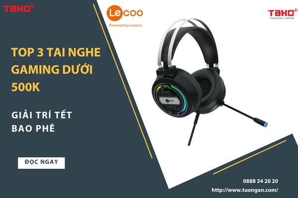 Top 3 tai nghe gaming dưới 500K, giải trí Tết bao phê