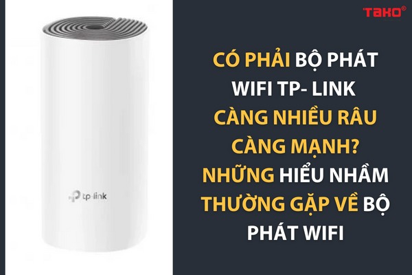 Những hiểu nhầm thường gặp về bộ phát WiFi